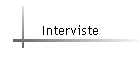 Interviste